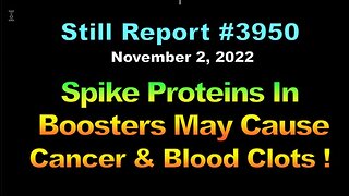 Spike Protein In Boosters May Cause Cancer & Blood Clots, 3950