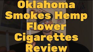 Oklahoma Smokes Hemp Flower Cigarettes Review - Tasty but Expensive