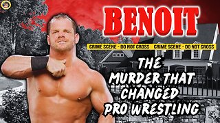 The Chris Benoit Story: The Murder Case That Changed Pro Wrestling!