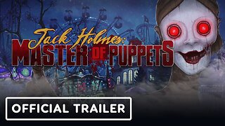 Jack Holmes: Master Of Puppets - Official Trailer