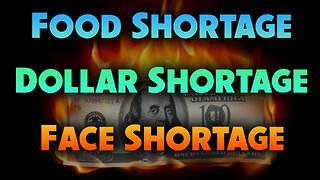Food Shortage, Dollar Shortage & Face Shortage 06/26/2024