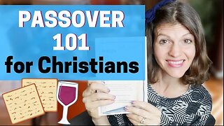 How To Passover for Christians 101 || Messianic Passover Tips For Families