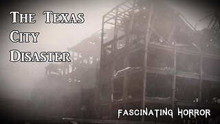 The Texas City Disaster | Fascinating Horror