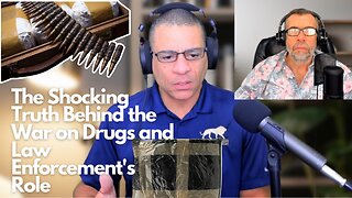 The Shocking Truth Behind the War on Drugs and Law Enforcement's Role