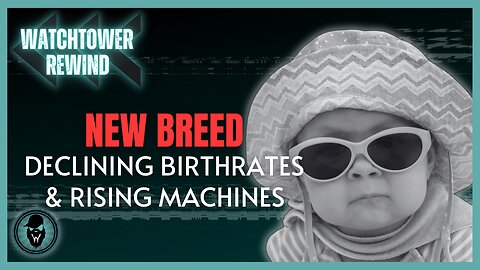 New Breed: Declining Birthrates & Rising Machines