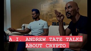A.I. ANDREW TATE TALKS ABOUT CRYPTO