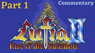 Who Should Rule the World? - Lufia II: Rise of the Sinistrals Part 1
