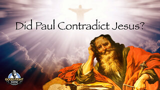 Did Paul Contradict Jesus?