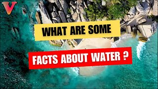 What are some facts about water
