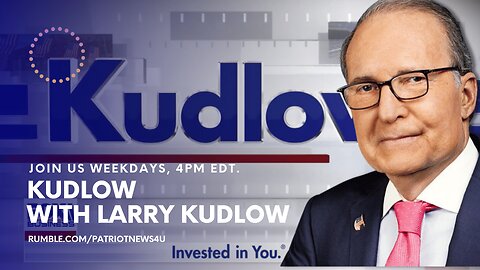 REPLAY: Kudlow with Larry Kudlow, Weekdays 4PM EST