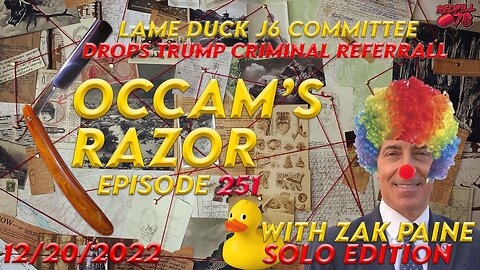 The Last Desperate Act of a Lame Duck Jan. 6 Committee on Occam’s Razor Ep. 251