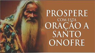 Aprenda a Oração a SANTO ONOFRE para atrair dinheiro e prosperidade em sua vida