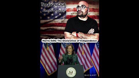 Harris edits the Declaration of Independence to fit the Liberal narrative