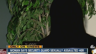 Woman says security guard sexually assaulted her