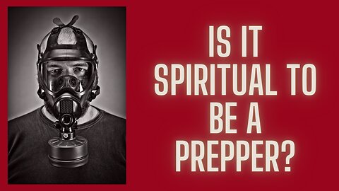 Is Being Prepared Spiritual?