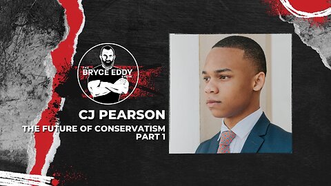 CJ Pearson | The Future Of Conservatism - Part 1 | Episode 214