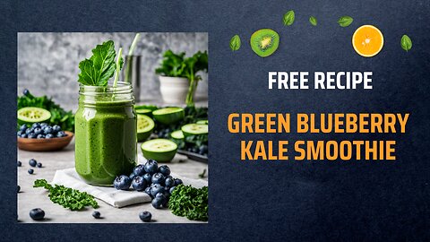 Free Green Blueberry Kale Smoothie Recipe🌿🥤✨