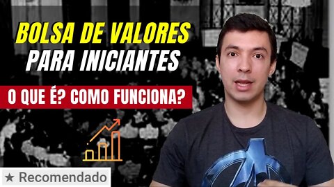 Bolsa de valores para leigos - O que é? Como funciona? Para que serve? - 2020