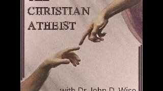 119 The Christian Atheist: Chatterview with Bill "The Mad Scot" Patterson, Part II