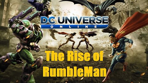 DCUO Rise Of RumbleMan