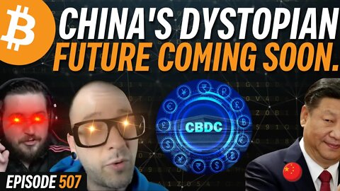 CBDC Used to CONTROL People in China, Opt Out with Bitcoin | EP 507