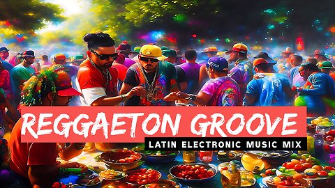 "Reggaeton Groove" - Latin Electronic Music Mix