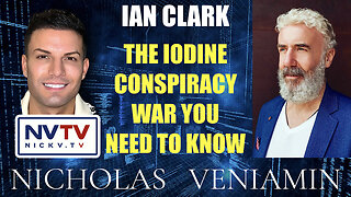 Ian Clark Discusses The Iodine War Conspiracy with Nicholas Veniamin