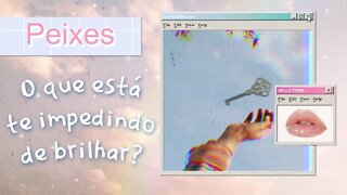 ♓ PEIXES, O QUE ESTÁ TIRANDO O SEU BRILHO?🌟 LEITURA DE TAROT PARA ANALISAR BLOQUEIOS ENERGÉTICOS