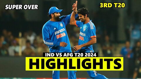 INDIA VS AFGHANISTAN 3RD T20 FULL HIGHLIGHTS | IND VS AFGHANISTAN HIGHLIGHTS