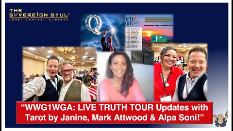 🔥WWG1WGA: LIVE TRUTH TOUR Updates with Tarot By Janine, Mark Attwood & Alpa Soni