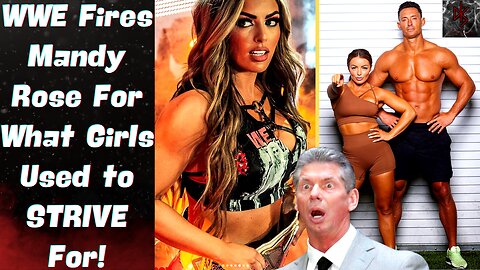 WWE Down BAD! Vince McMahon Comes Knocking & Mandy Rose FIRED For Getting FREAKY On the Internet!