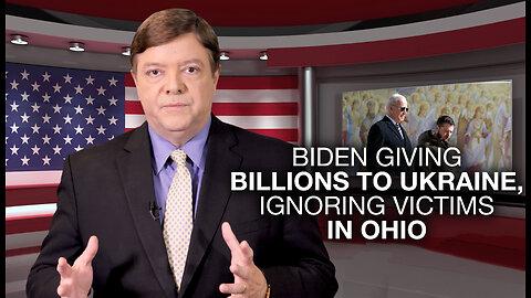 Biden Giving Billions to Ukraine, Ignoring Victims in Ohio
