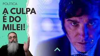 MARQUETEIROS do LULA inventam NARRATIVA de que a CULPA da RUÍNA ECONOMIA ARGENTINA é do MILEI!