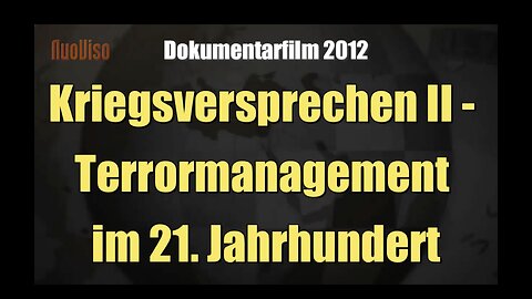 🇺🇸 Kriegsversprechen II - Terrormanagement im 21. Jahrhundert (NuoViso ⎪ 17.05.2012)