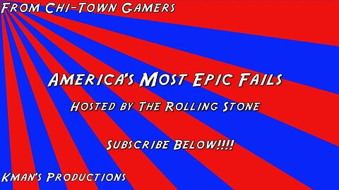 America's Most Epic Fails Ep. 7 (Chi-Town Gamers Archives)