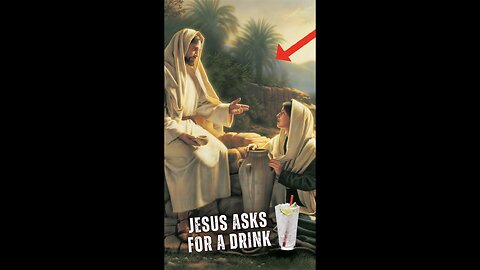 Jesus Asks Samaritan Women For a Drink 💧