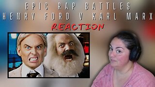 FIRST TIME REACTING TO | Epic Rap Battles | Henry Ford v Karl Marx