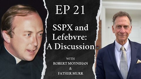 SSPX and Lefebvre: A Discussion