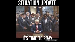 Situation Update 10-11-22 ~ Military Rules - Trump Arrest - QFS
