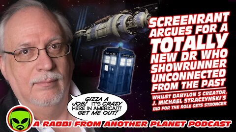 Screenrant argues for a Totally New Doctor Who Showrunner...whilst JMS’s bid gets stronger!!!
