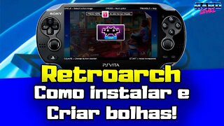 PS Vita! Retroarch! Como instalar e criar bolhas dos seus jogos e emuladores!