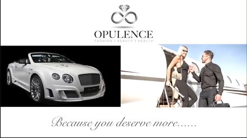 Welcome To Opulence