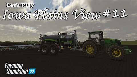 Let's Play | Iowa Plains View | #11 | Farming Simulator 22