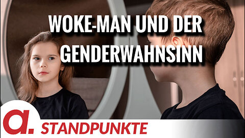 Woke-Man und der Genderwahnsinn | Von Uwe Froschauer