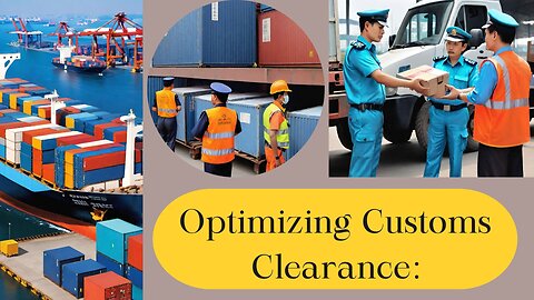 Boosting Trade Flow: Measures for Efficient Customs Clearance