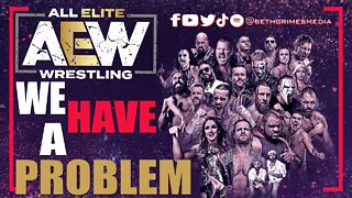 AEW... We Have A PROBLEM! | All Elite Wrestling | #aew #aewdynamite #aewontbs