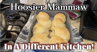 Hoosier Mammaw in a Different Kitchen!