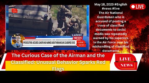 The Curious Case of the Airman and the Classified Unusual Behavior glish #news #live