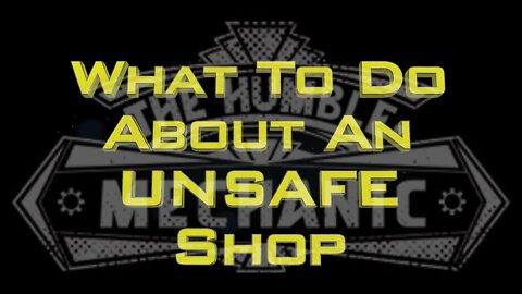 Should You Keep Working In An UNSAFE Shop?