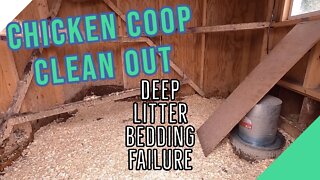 Chicken Coop Winter Clean out ||Deep Litter Method Failure||